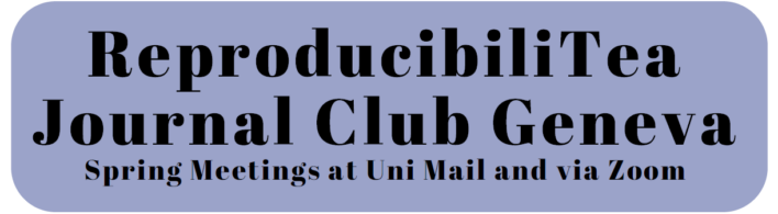 ReproducibiliTea Journal Club Geneva  Spring Meetings at Uni Mail and via Zoom